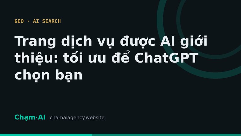 Trang dịch vụ được AI giới thiệu: tối ưu để được chọn
